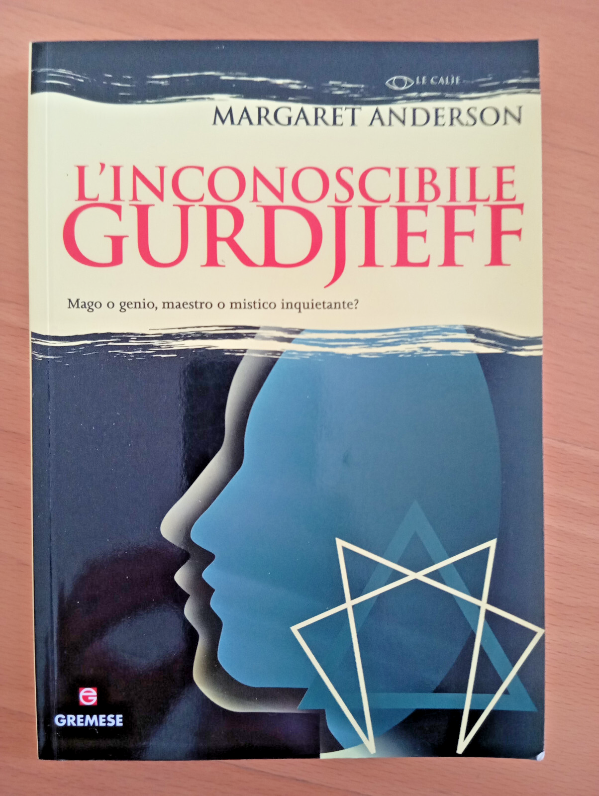 L'inconoscibile Gurdjieff, Margaret Anderson, Gremese, 1996