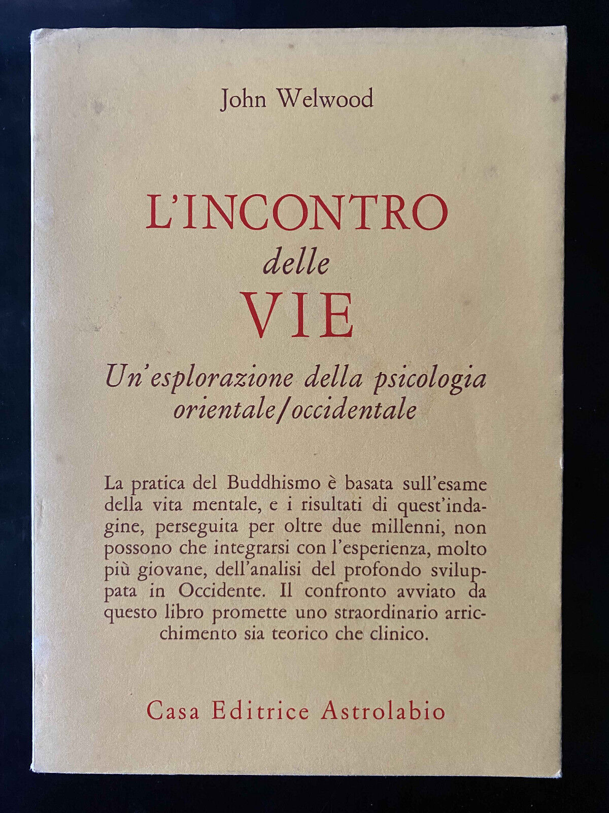 L'incontro delle vie, John Welwood, Astrolabio, 1991, Fuori catalogo