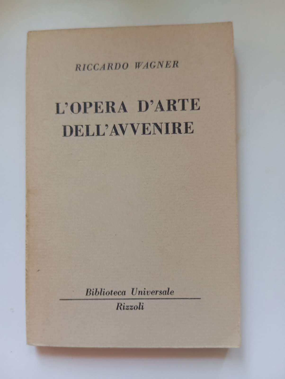 L'opera d'arte dell'avvenire, Richard Wagner, BUR, 1963