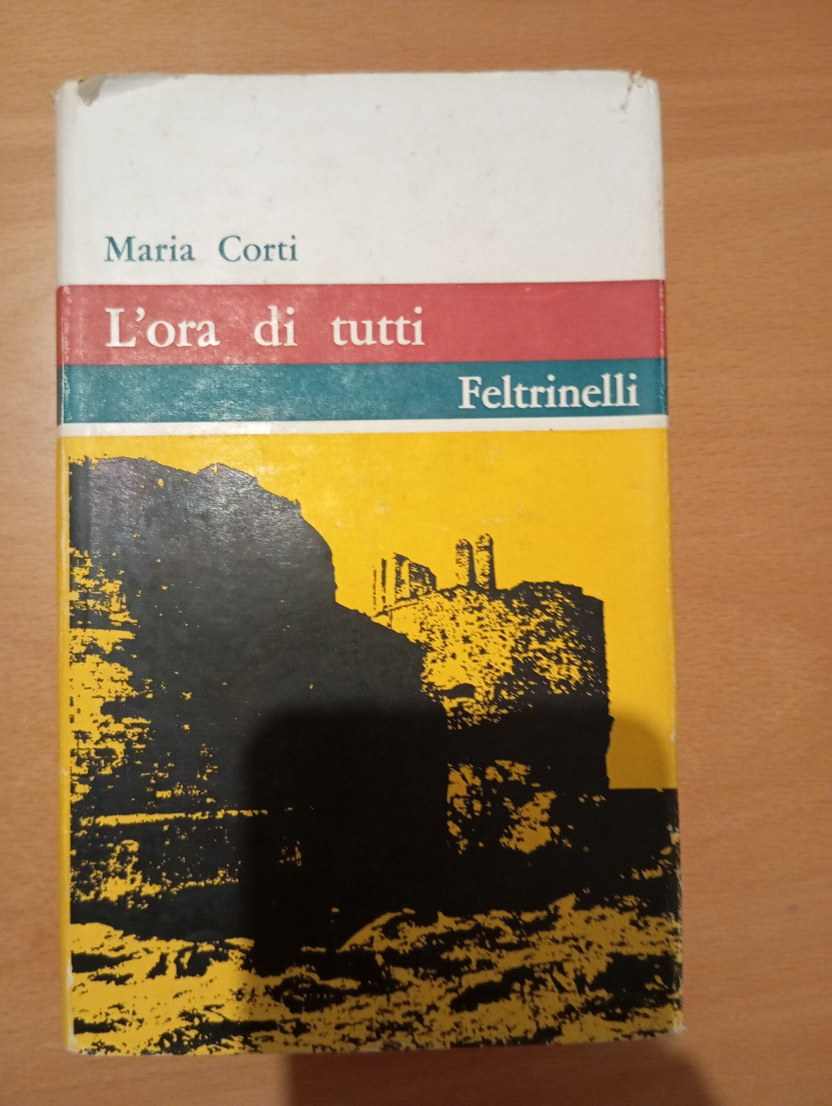 L'ora di tutti, Maria Corti, Feltrinelli, 1963, Edizione storica