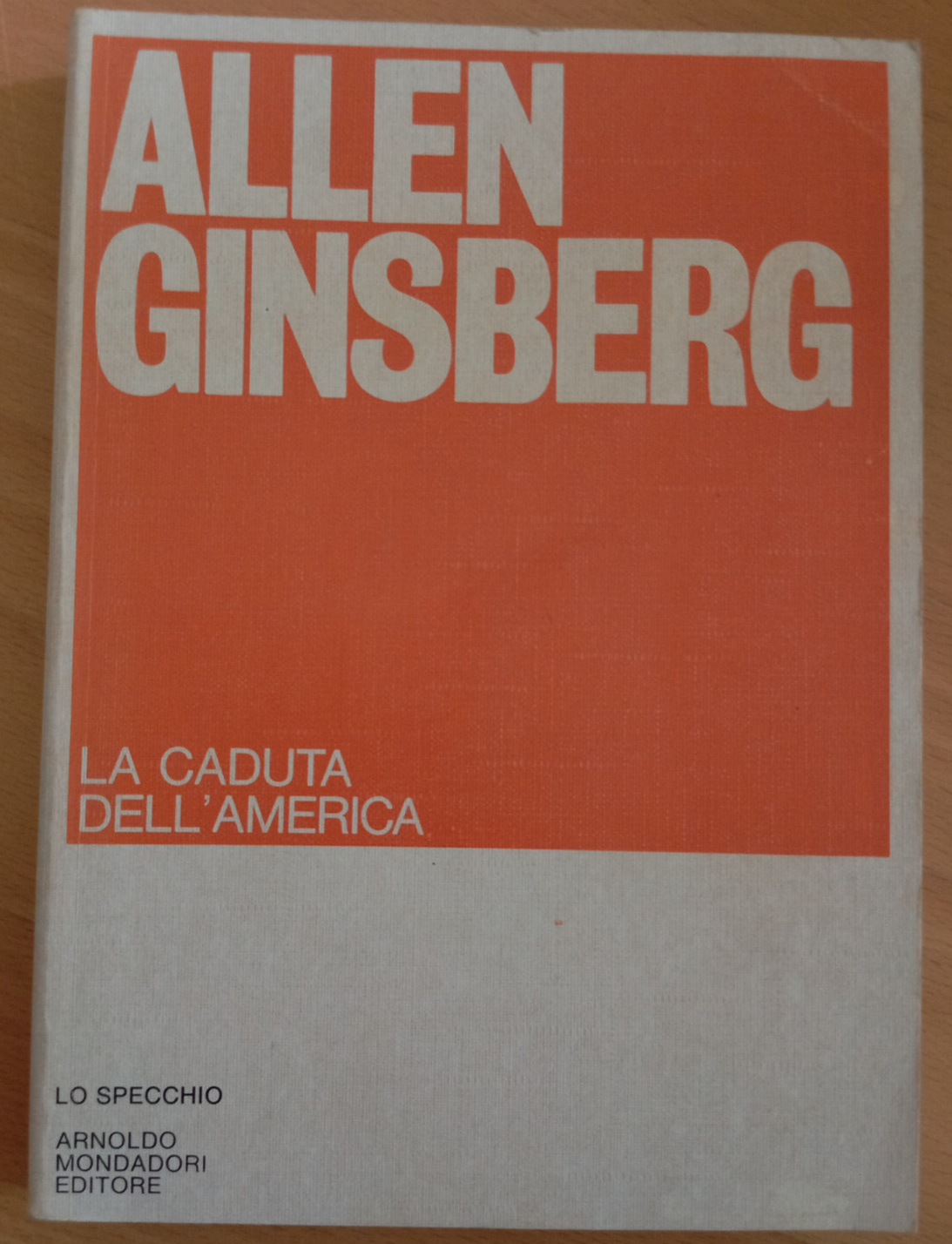 La caduta dell'America, Allen Ginsberg, Mondadori Lo specchio, 1981, 1 …