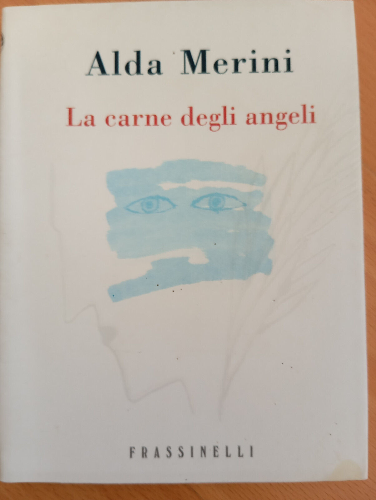 La carne degli angeli, Alda Merini, Frassinelli, 2003