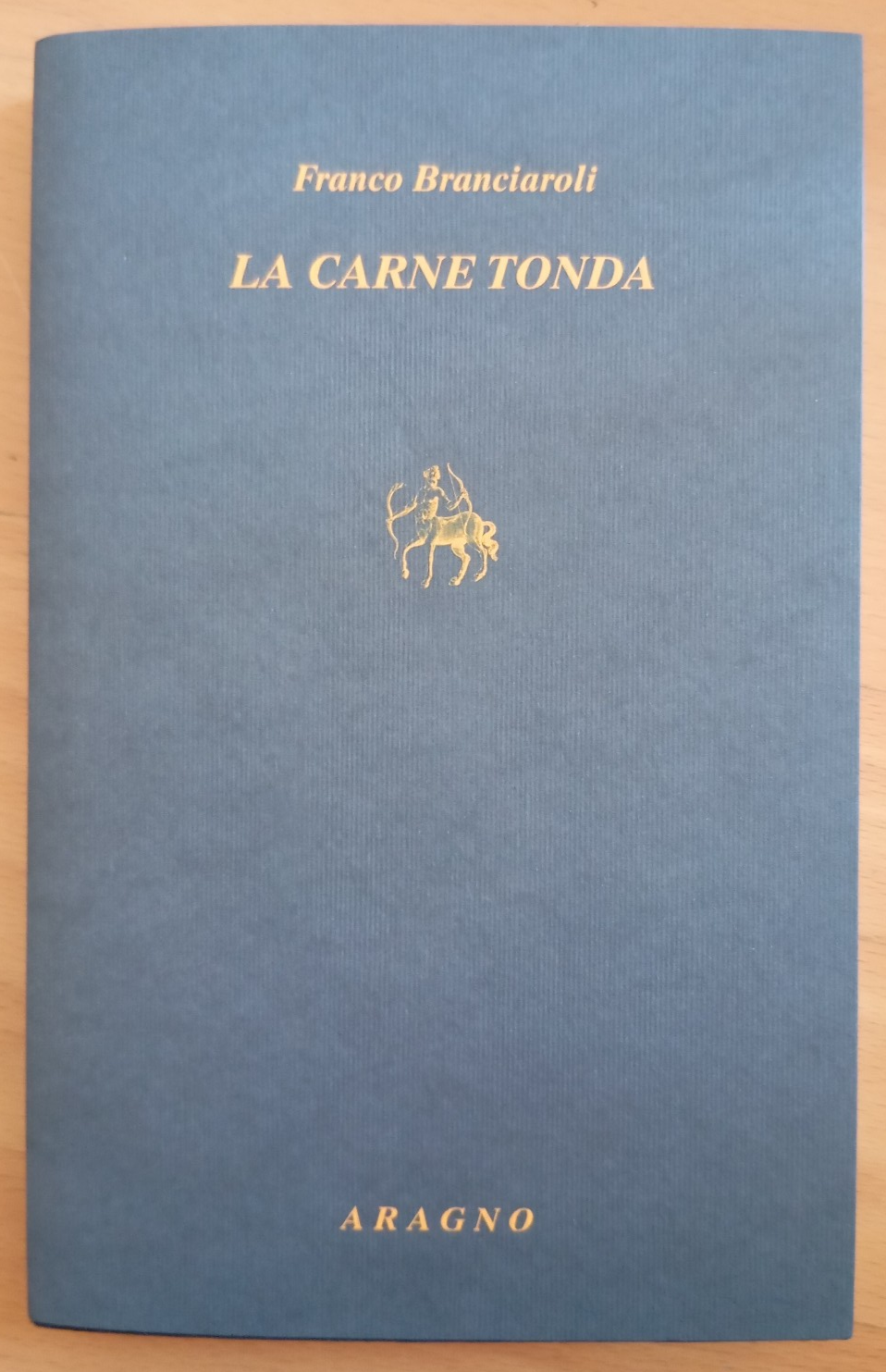La carne tonda, Franco Branciaroli, Aragno, 2022