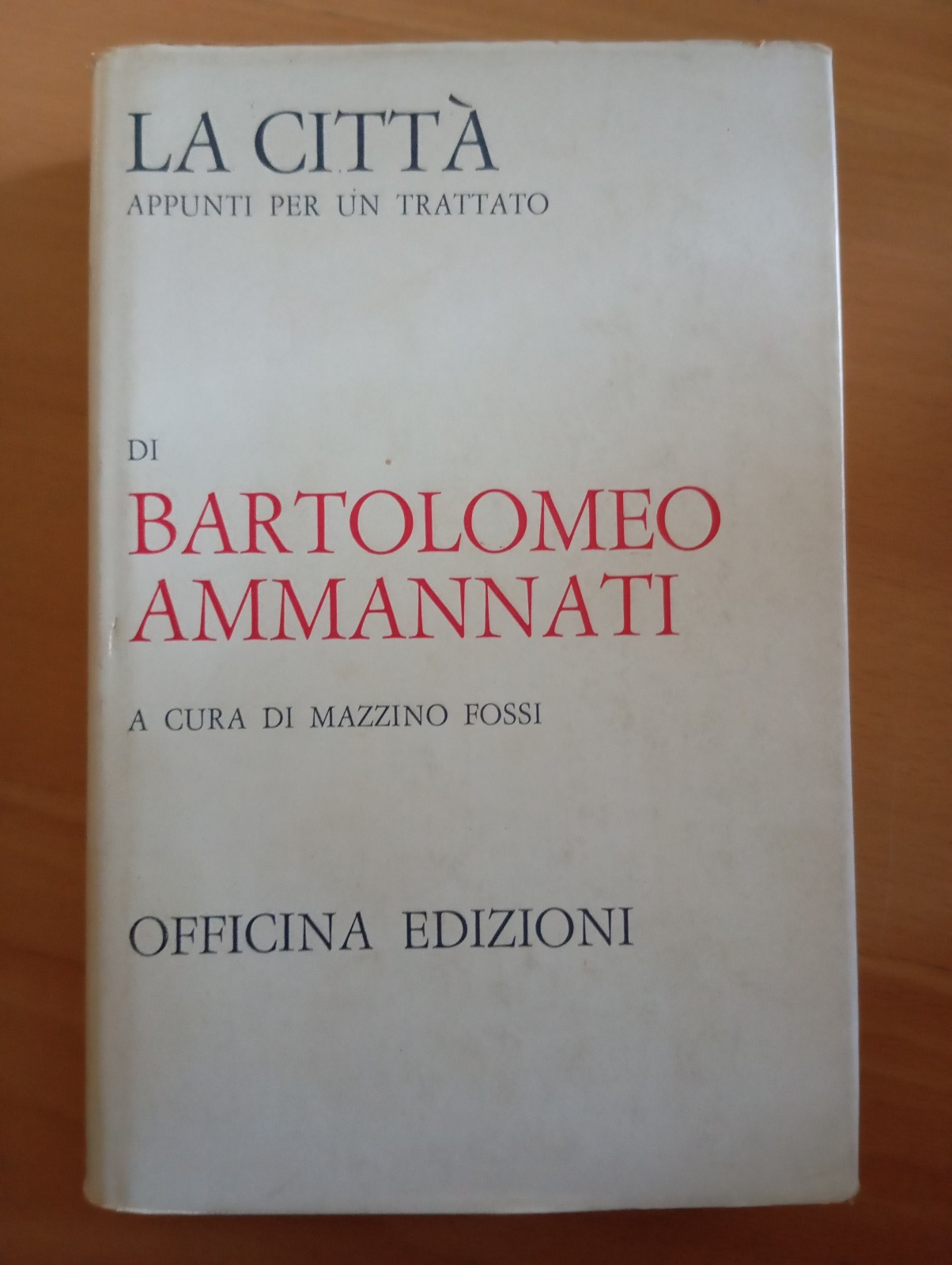 La città. Appunti per un trattato, Bartolomeo Ammannati, Officina Edizioni, …