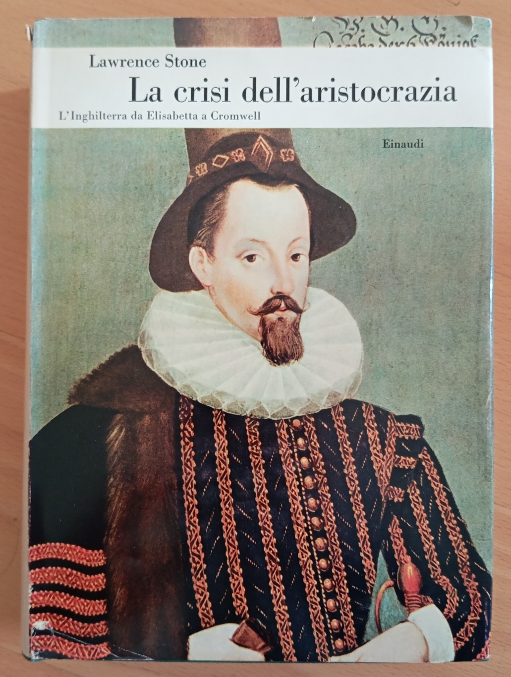 La crisi dell'aristocrazia. L'inghilterra, Lawrence Stone, Einaudi, 1972
