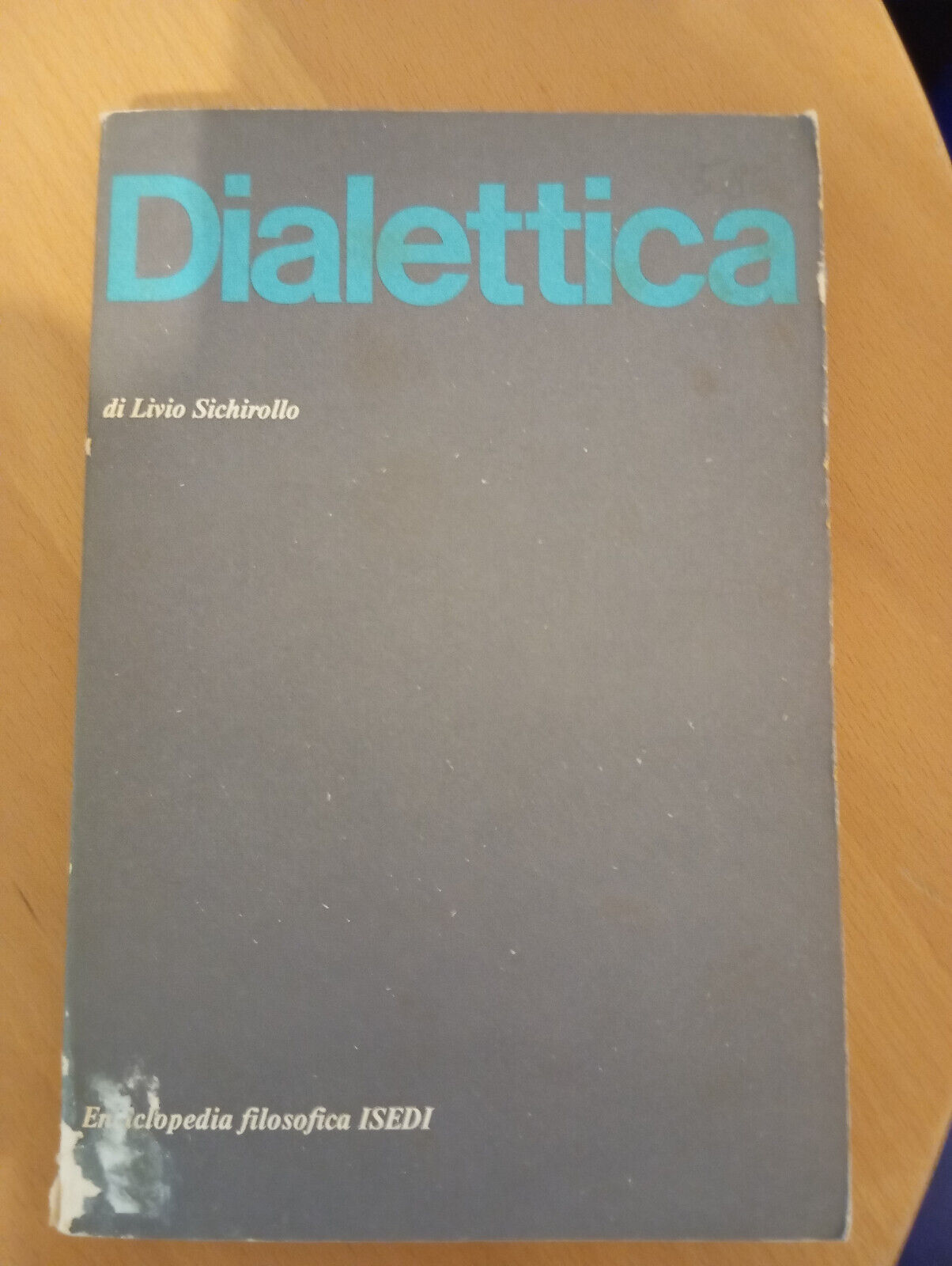 La dialettica, Livio Sichirollo, ISEDI, 1977