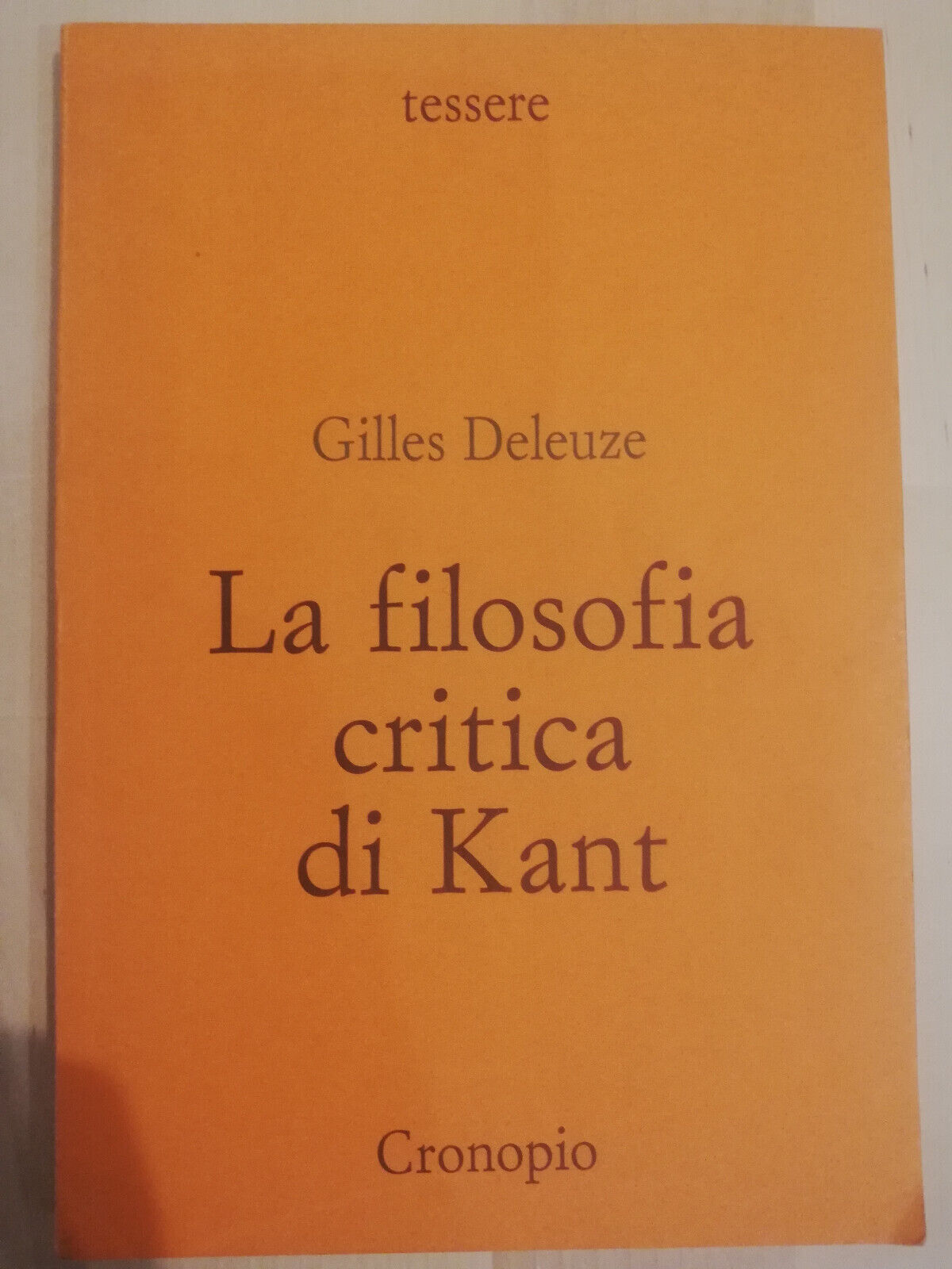 La filosofia critica di Kant, Gilles Deleuze, Cronopio, 1997, prima …