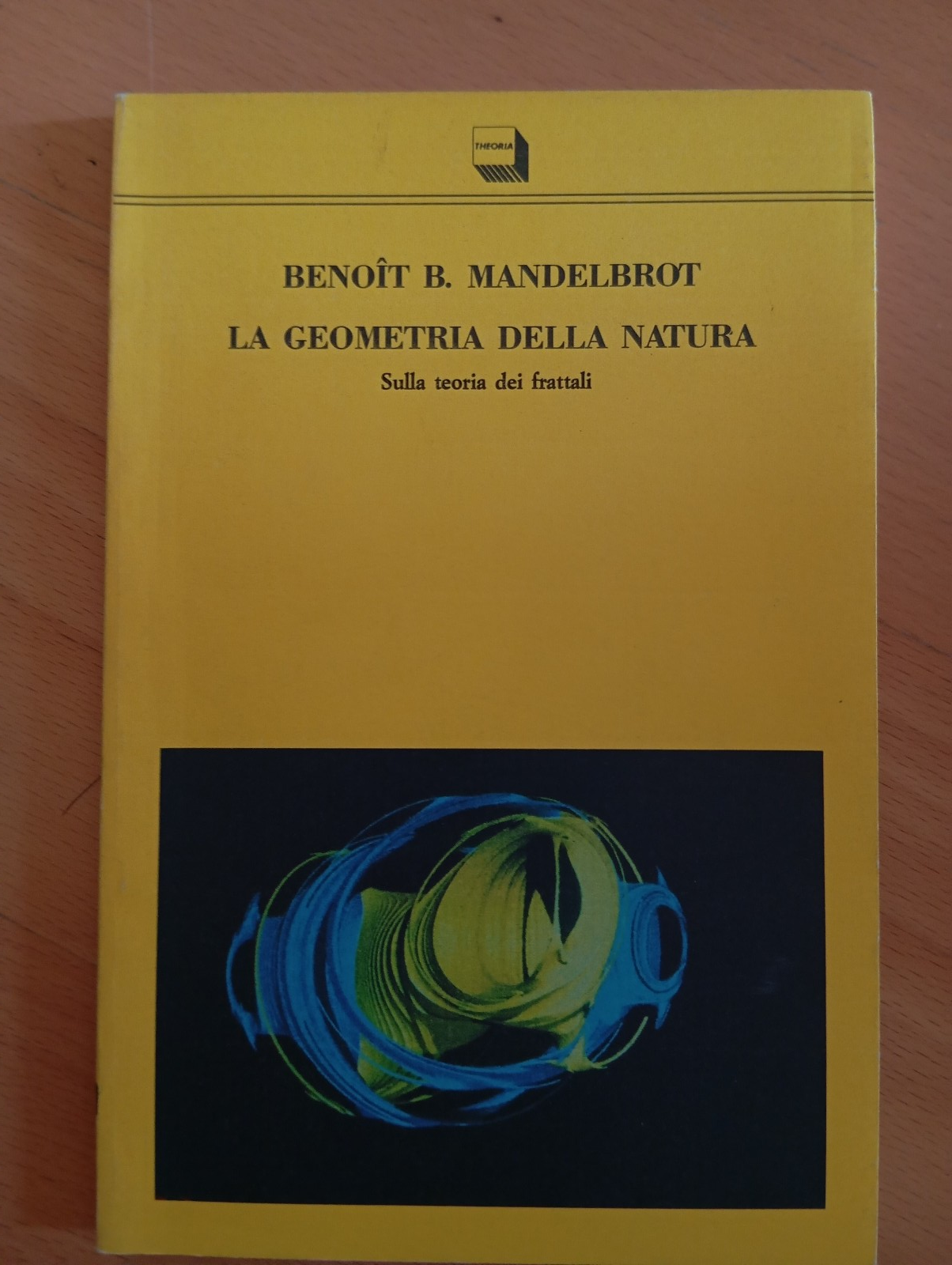 La geometria della natura. Teoria dei Frattali , Benoit Mandelbrot, …