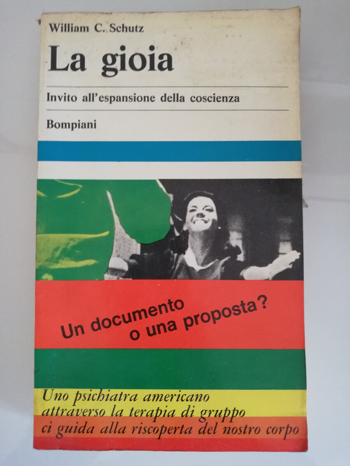 La gioia. Invito all'espansione della coscienza, William C. Schutz 1969 …