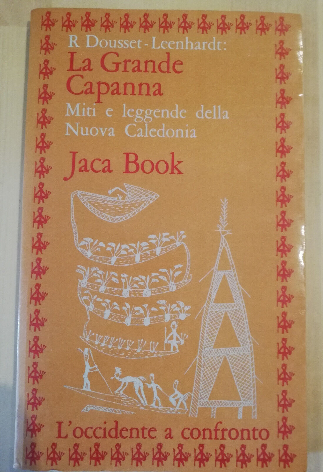 La Grande Capanna, Roseléne Dousset Leenhardt, 1974, Jaca Book