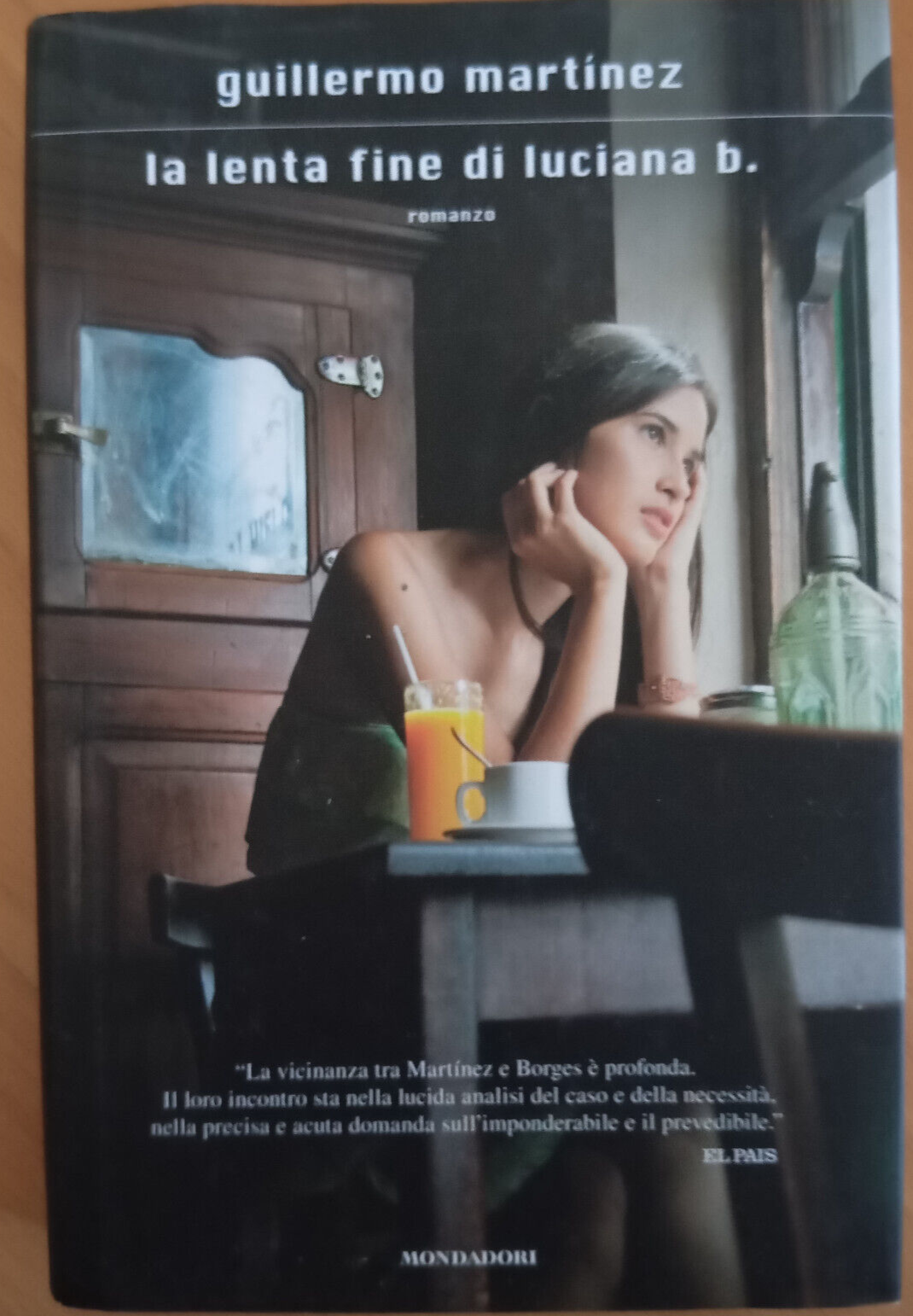 La lenta fine di Luciana b., Guillermo Martìnez, Mondadori, 2010