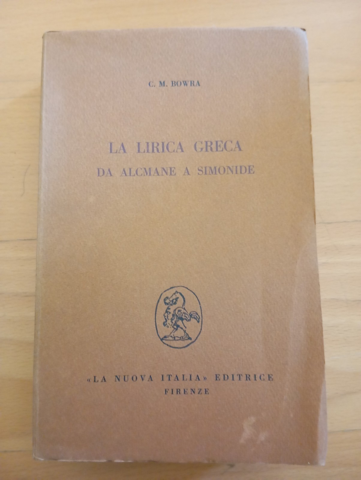 La lirica greca da Alcmane e Simonide, C. M. Bowra, …
