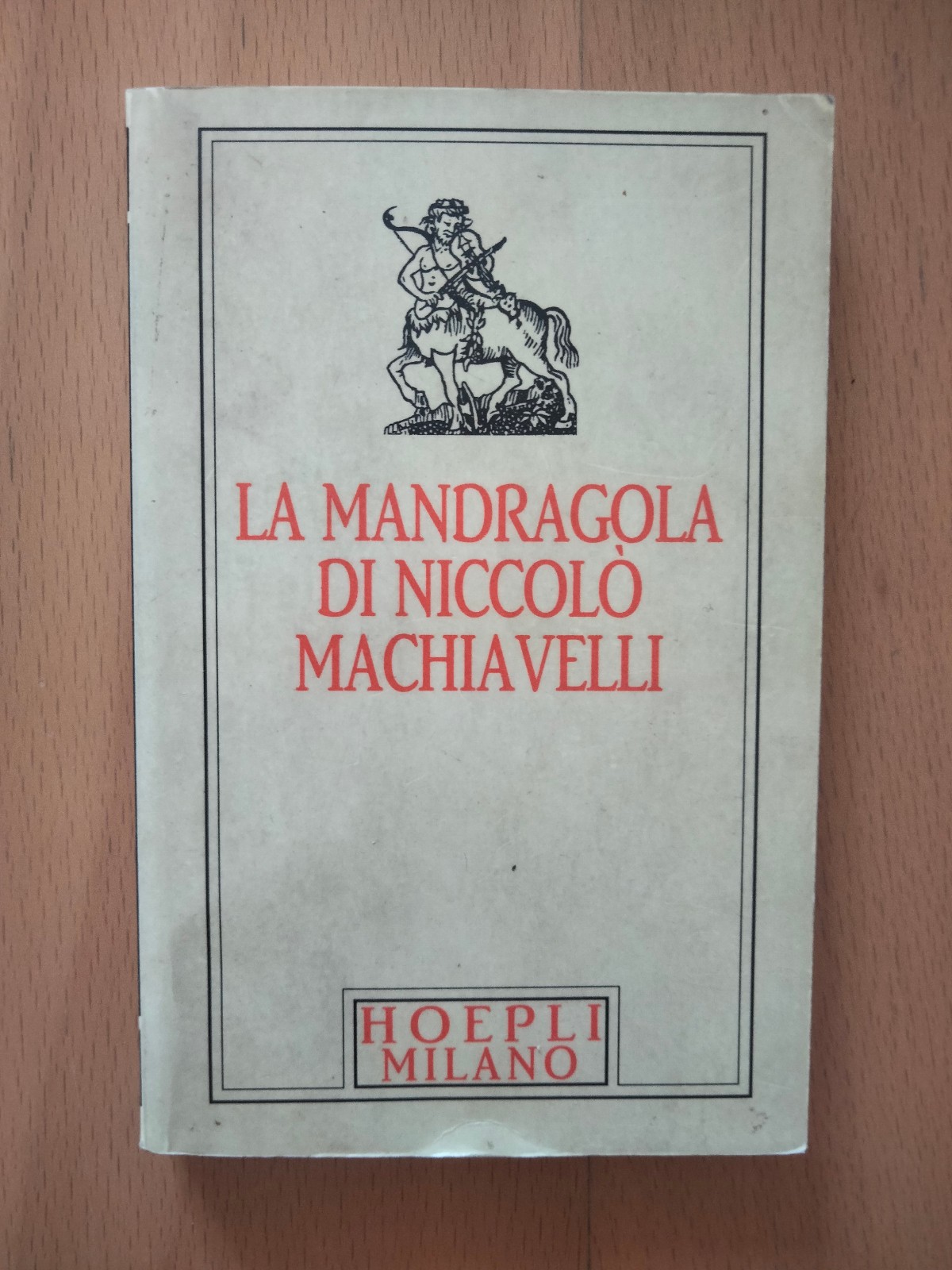 La mandragola, Niccolò Machiavelli, Hoepli, 1994
