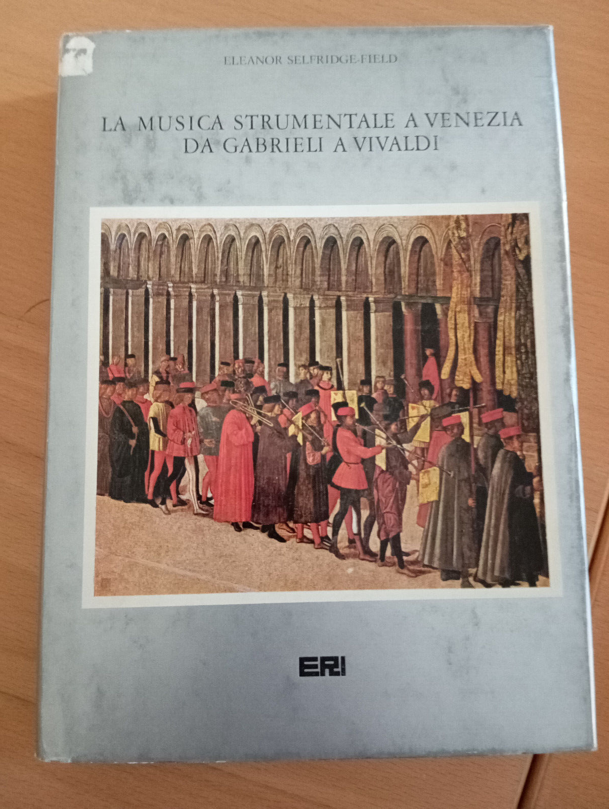 La musica strumentale a Venezia: da Gabrieli a Vivaldi, E. …