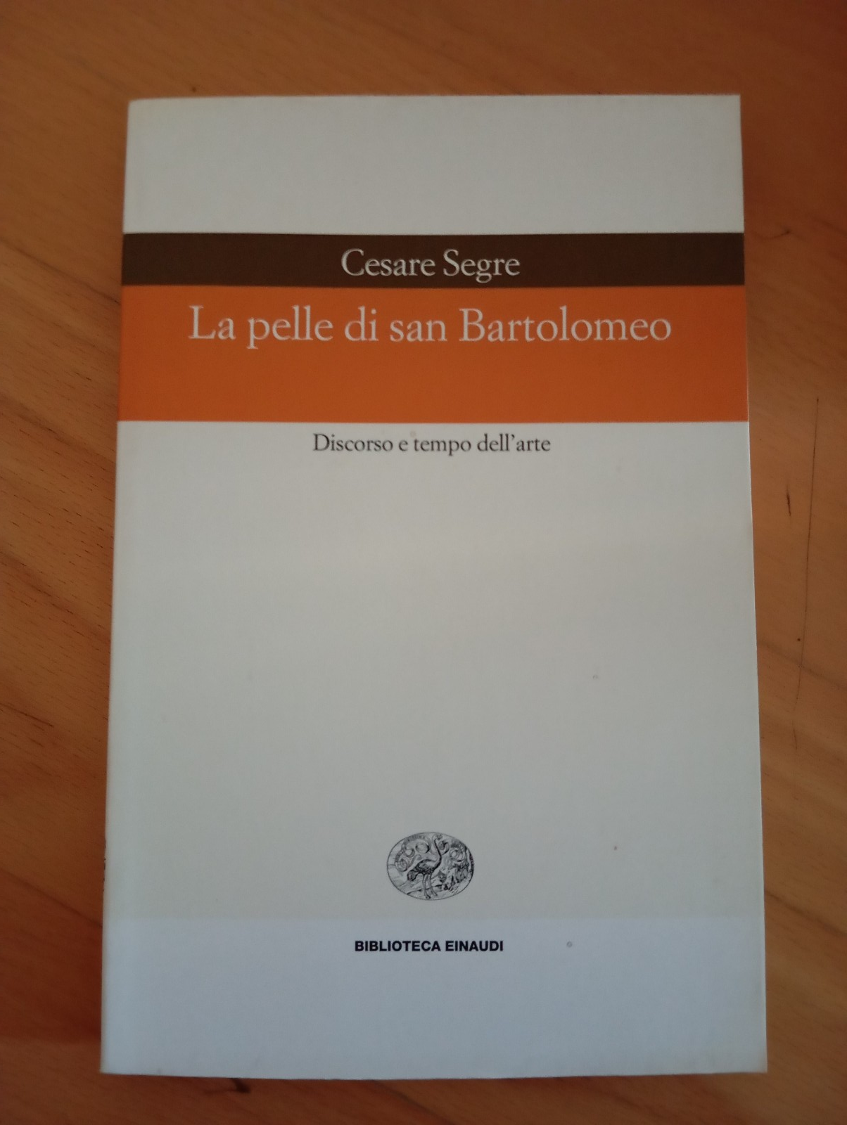 La pelle di San Bartolomeo, Cesare Segre, Einaudi, 2003