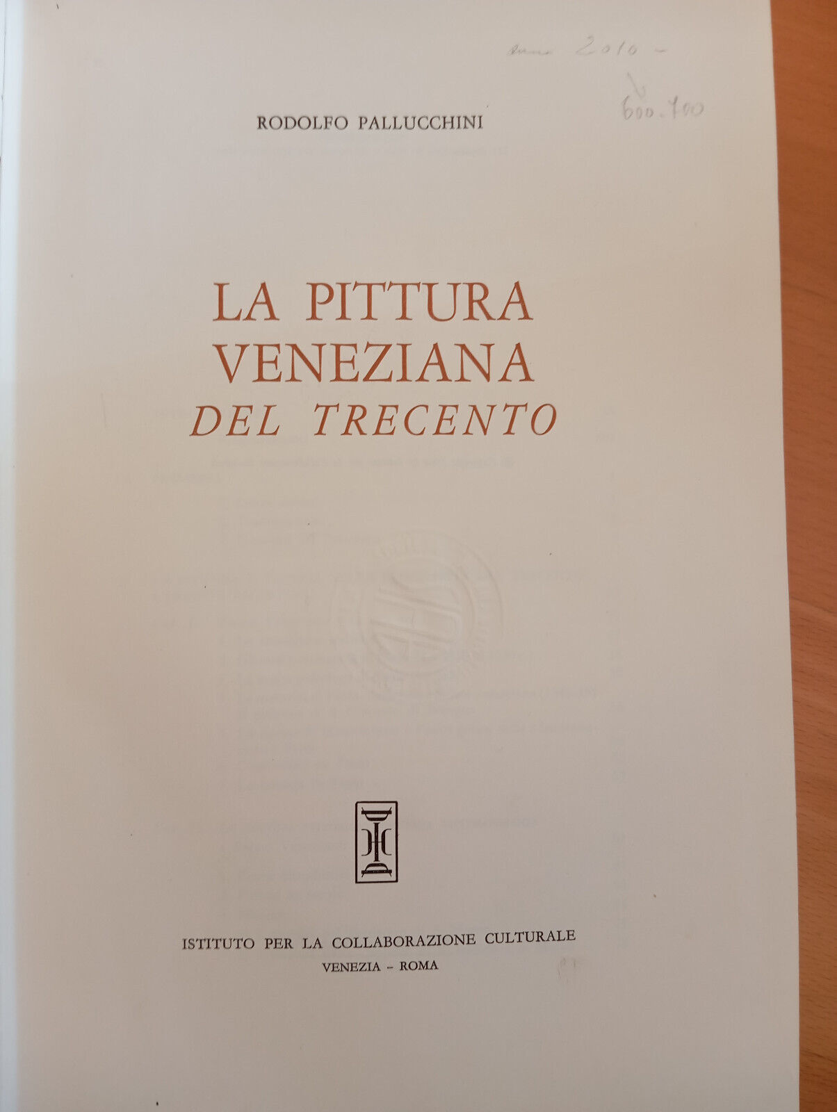 La pittura veneziana del Trecento, Rodolfo Pallucchini, Venezia, 1964