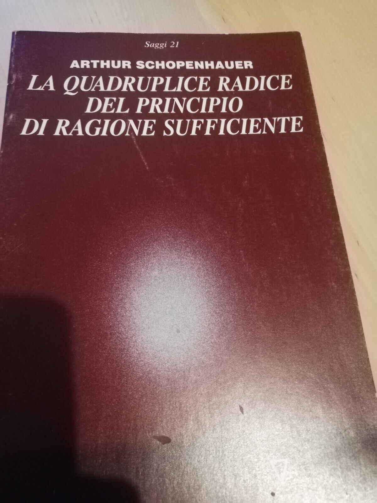 La quadruplice radice del principio di ragione sufficiente, A. Schopenhauer …