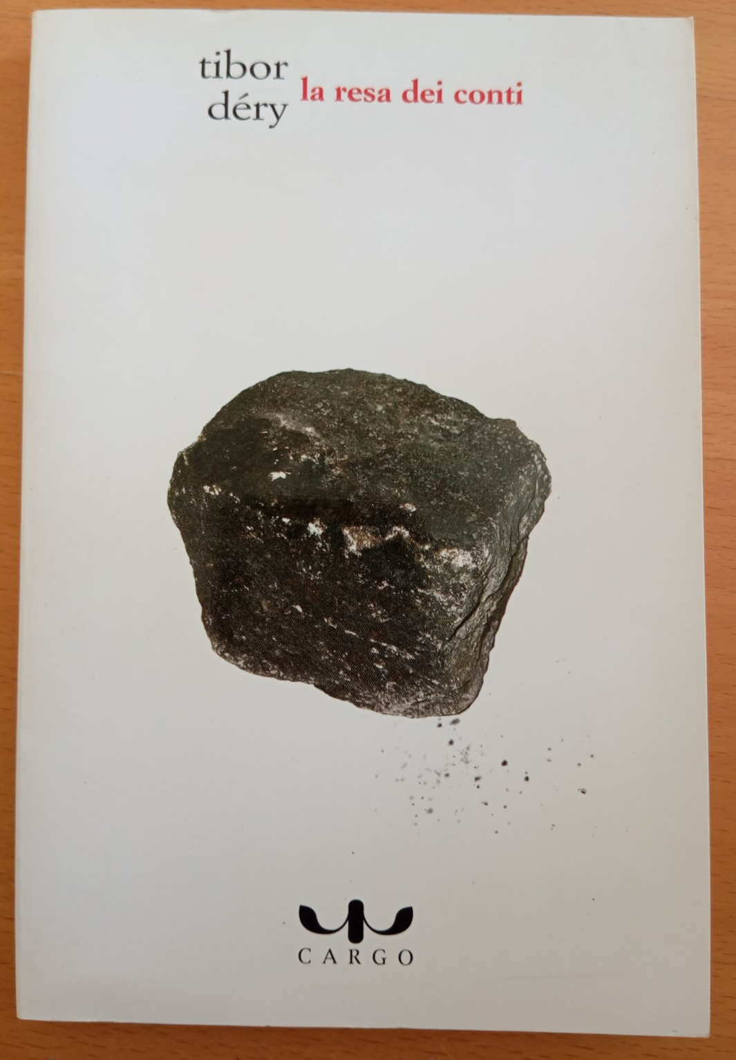 La resa dei conti, Tibor Déry, Cargo, 2006