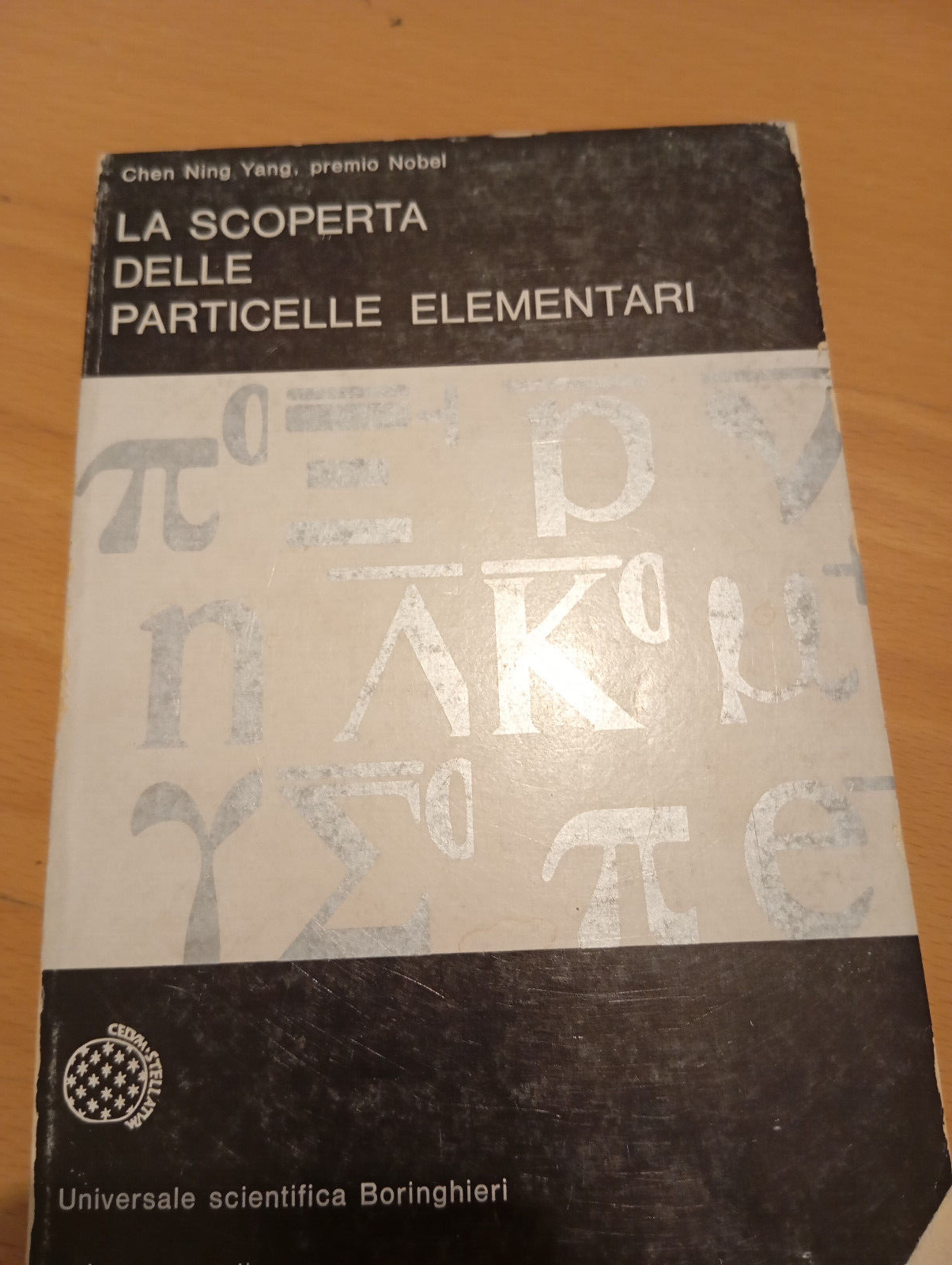 La scoperta delle particelle elementari, Chen Ning Yang, Boringhieri, 1977