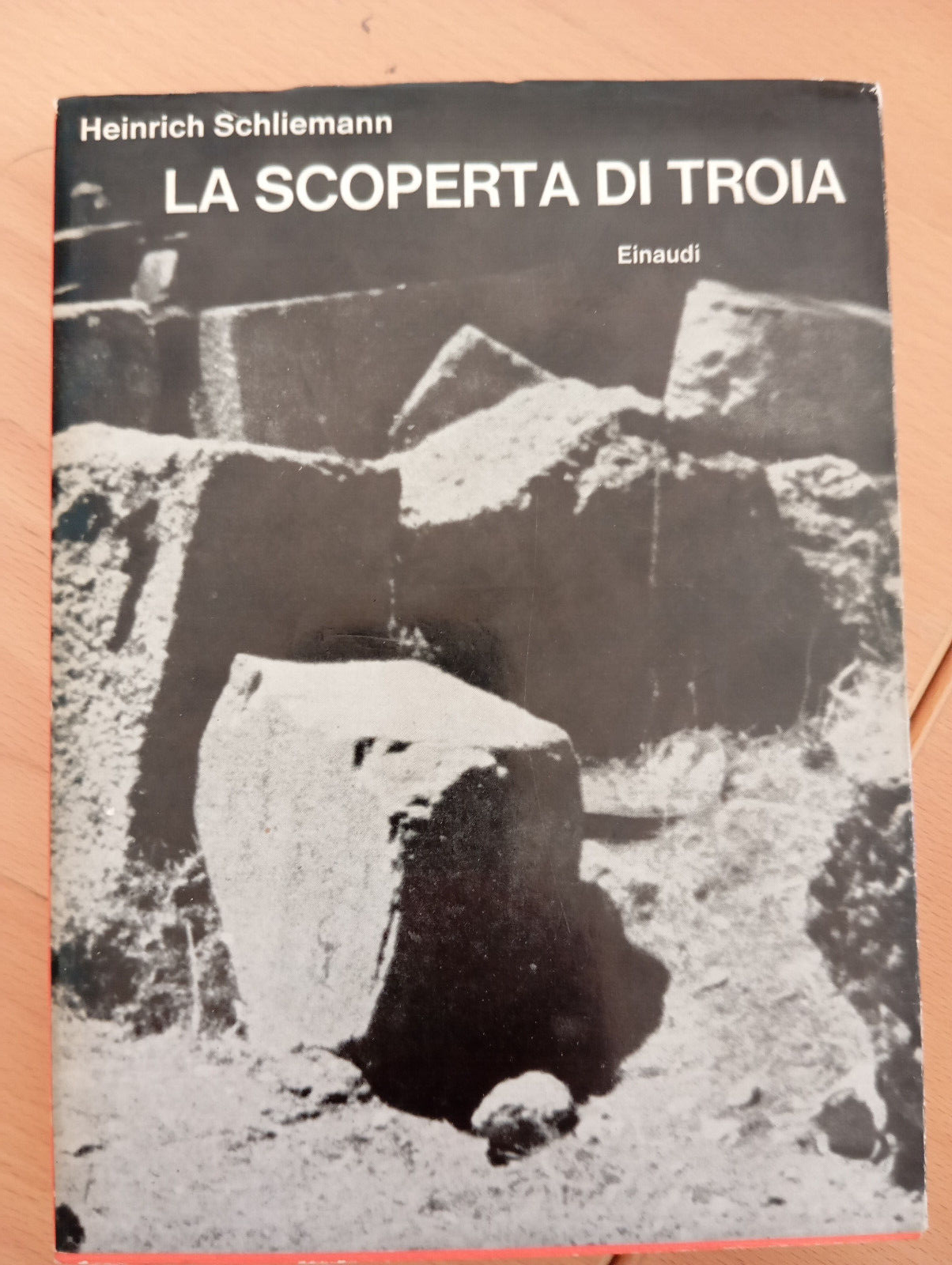 La scoperta di Troia, Heinrich Schliemann, Einaudi, 1962