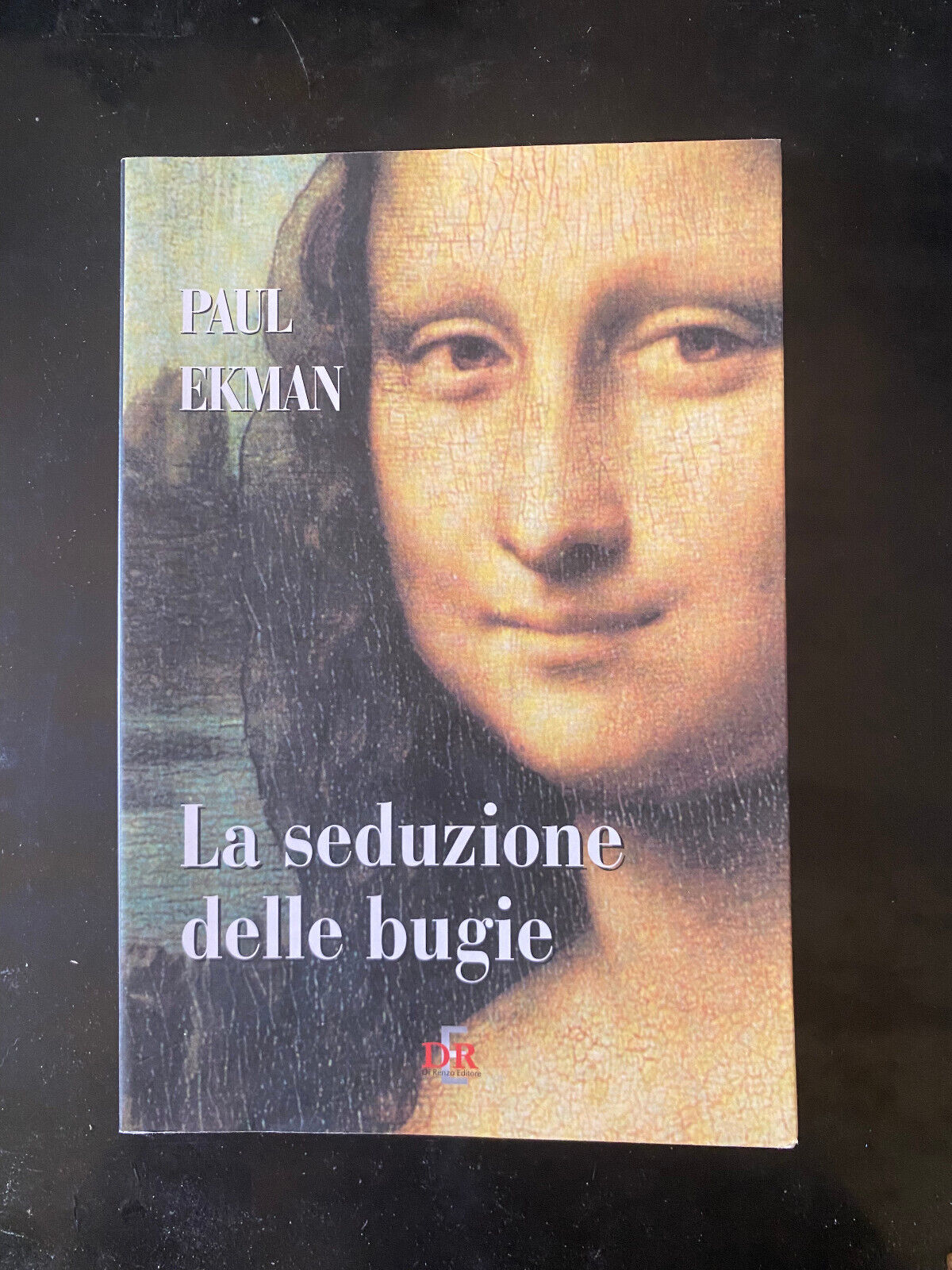 La seduzione delle bugie, Paul Ekman, Di REnzo Editore, 2011