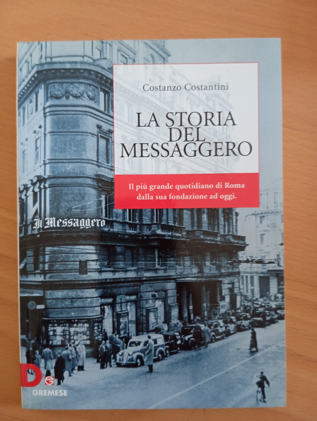 La storia del Messaggero, Costanzo Costantini, Gremese, 2008