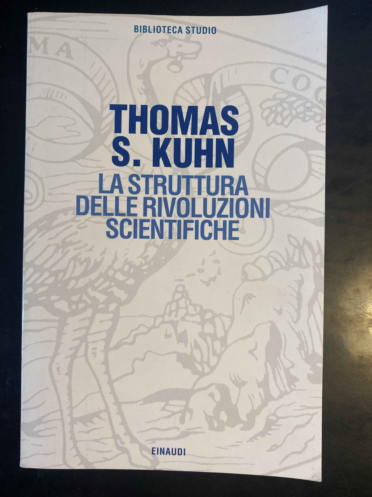 La struttura delle rivoluzioni scientifiche, Thomas S. Kuhn, Einaudi, 1995