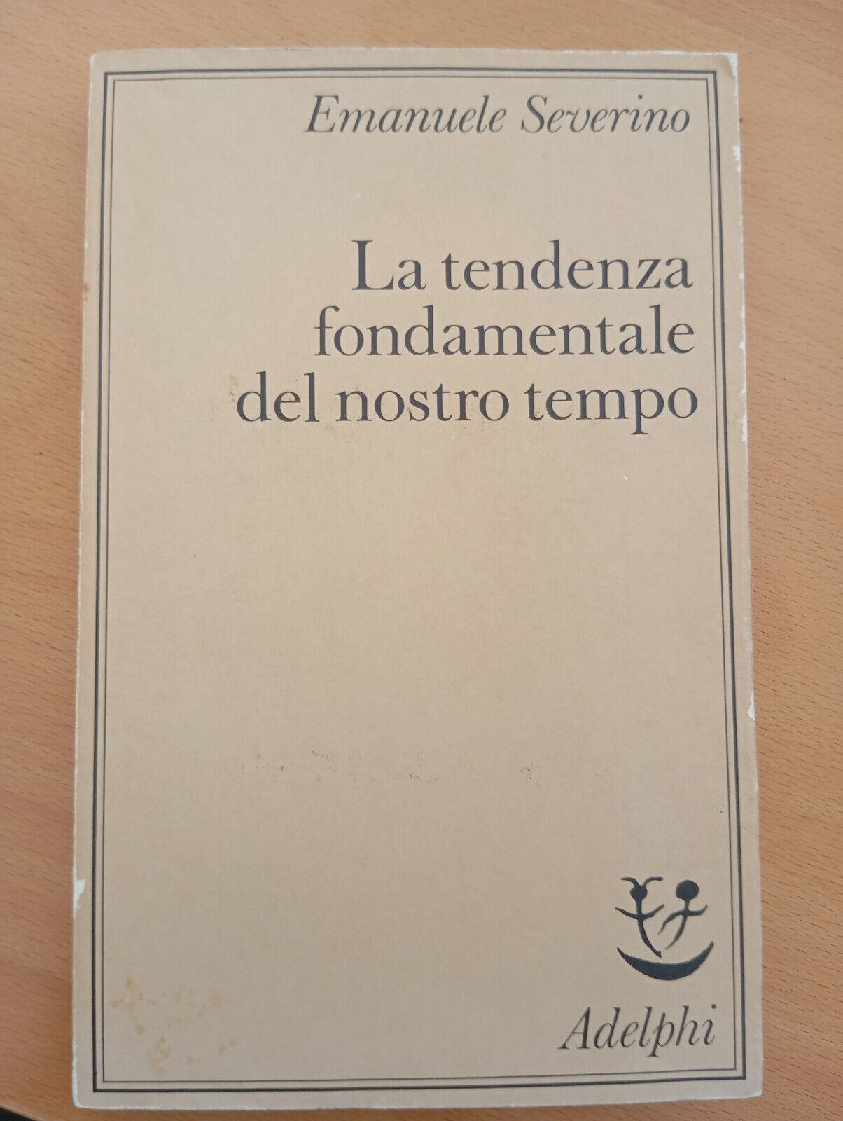 La tendenza fondamentale del nostro tempo, Emanuele Severino, Adelphi, 1988