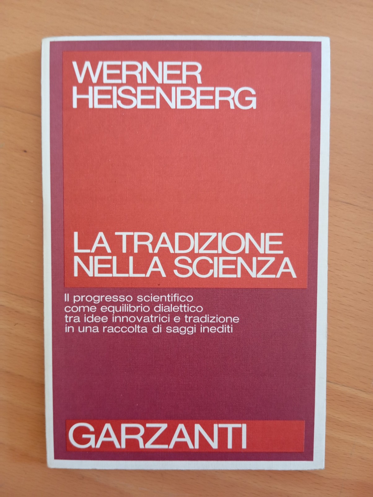 La tradizione nella scienza, Werner Heisenberg, Garzanti, 1982