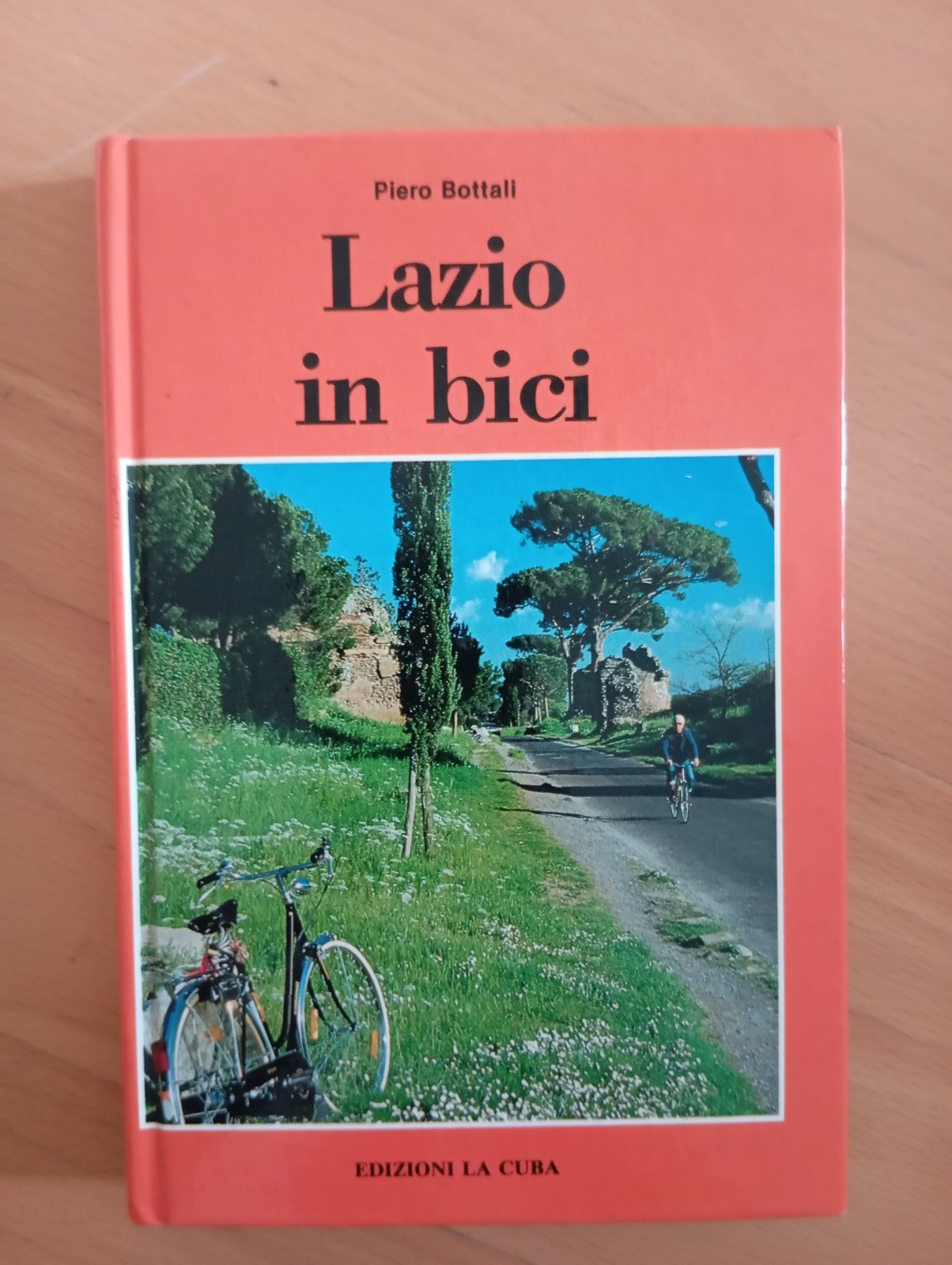 Lazio in bici. 50 itinerari per tutti, Piero Bottali, Edizioni …