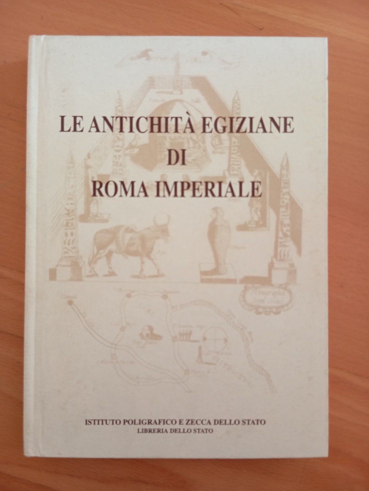 Le antichità egiziane di Roma imperiale, Istituto poligrafico delle Stoato, …