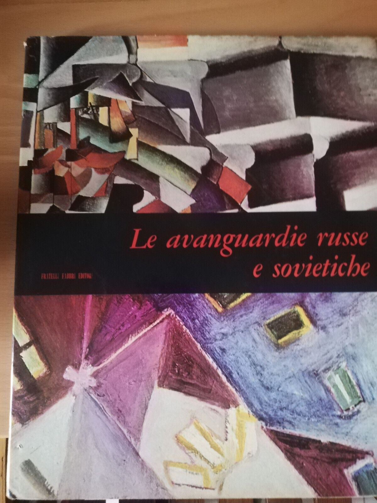 Le avanguardie russe e sovietiche, Antonio Del Guercio, Fabbri editori, …