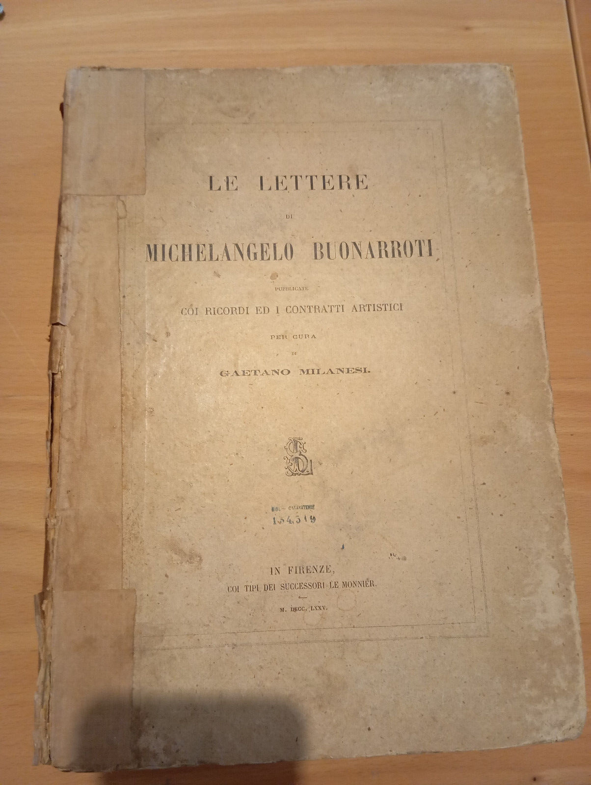 Le lettere, Michelangelo Buonarroti, Le Monnier, 1875, LEGGI DESCRIZIONE