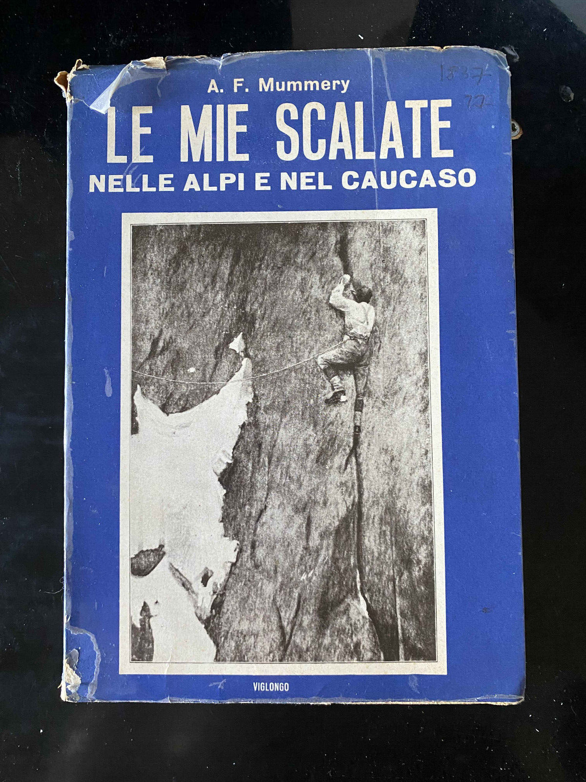 Le mie scalate nelle alpi e nel caucaso, A. F. …