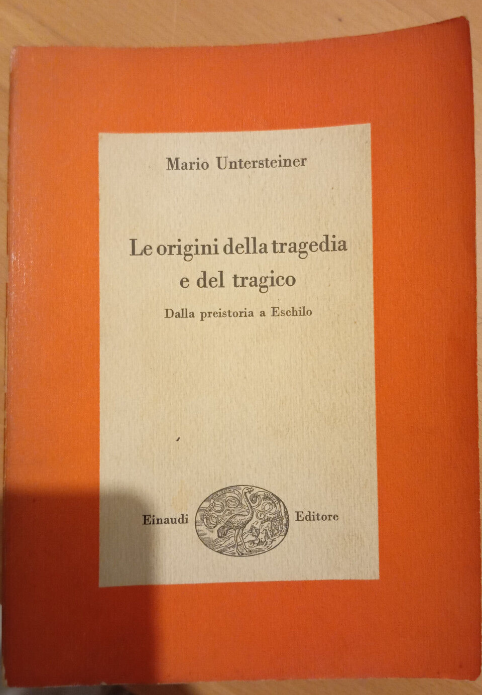 Le origini della tragedia e del tragico, Mario Untersteiner, Einaudi, …