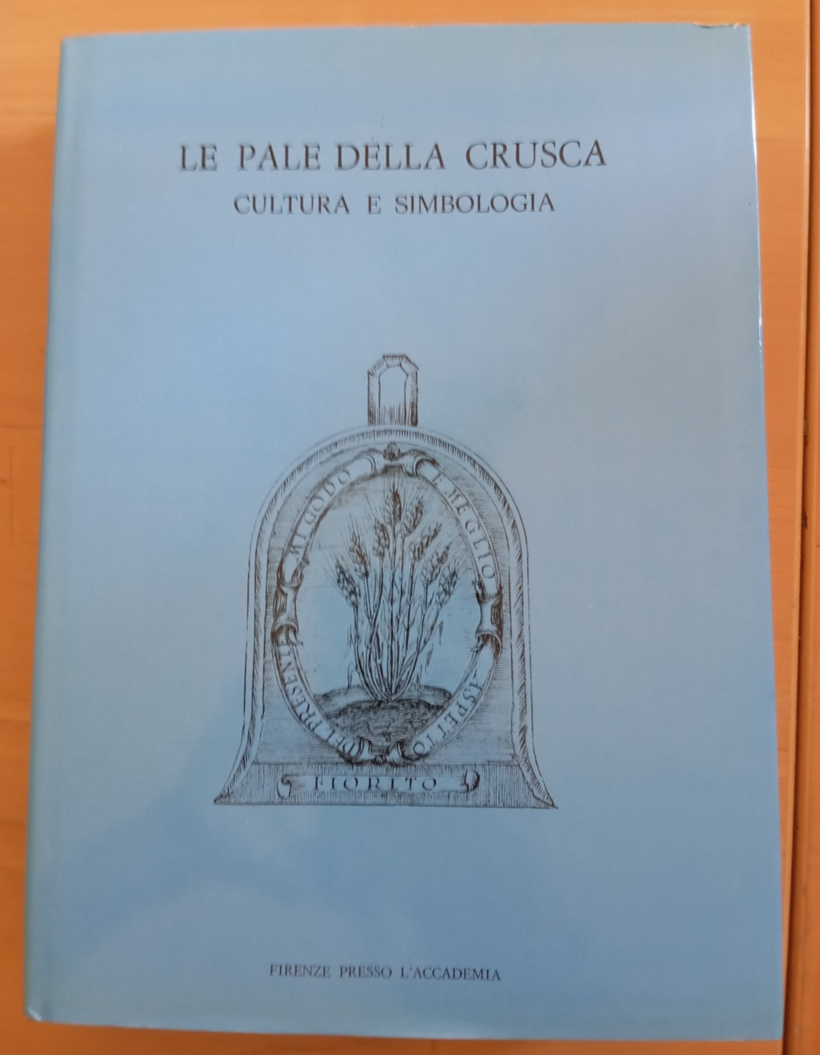 Le pale della Crusca. Cultura e simbologia, Ciardi - Tomasi, …