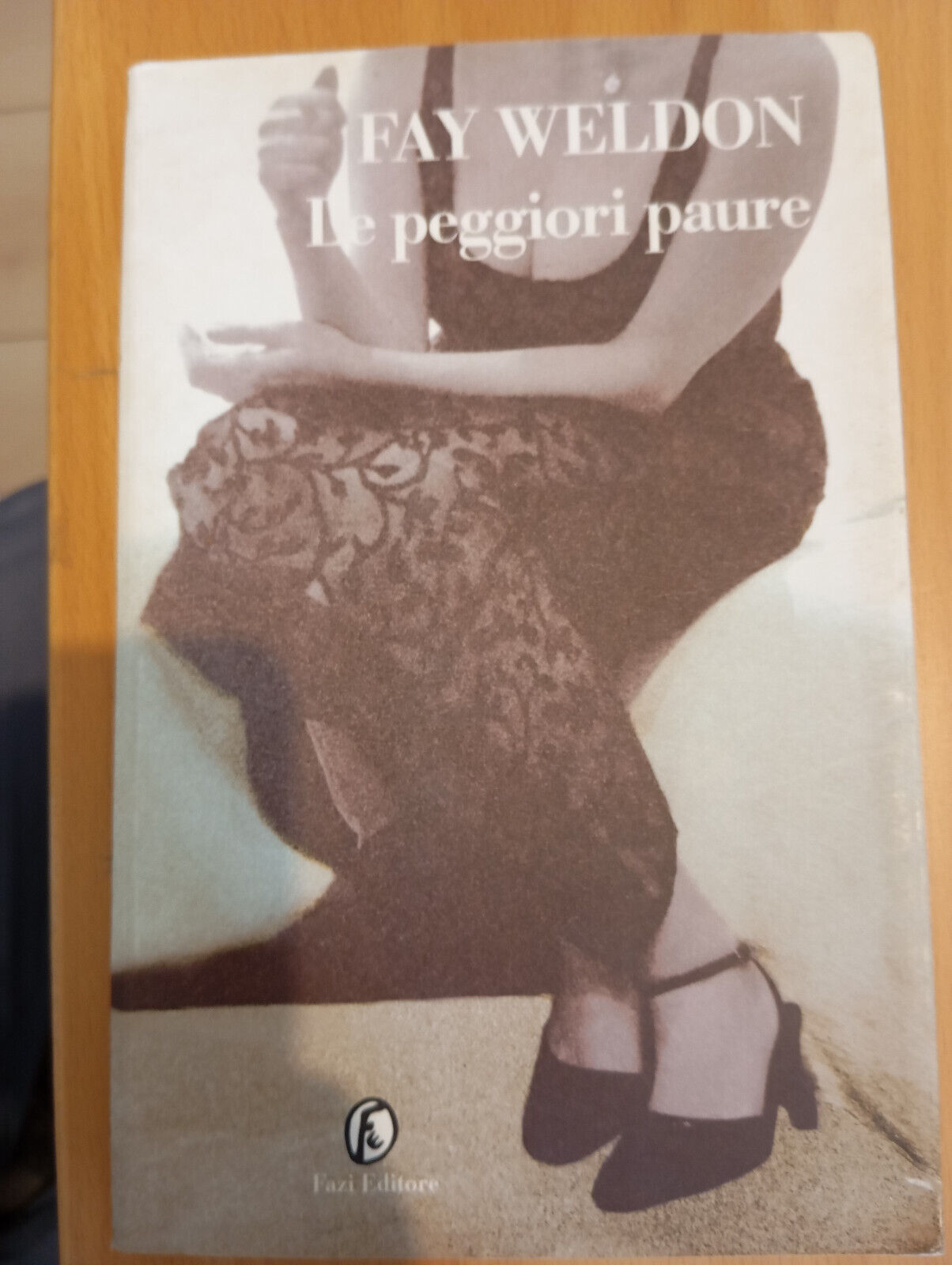 Le peggiori paure, Fay Weldon, Fazi, 2002