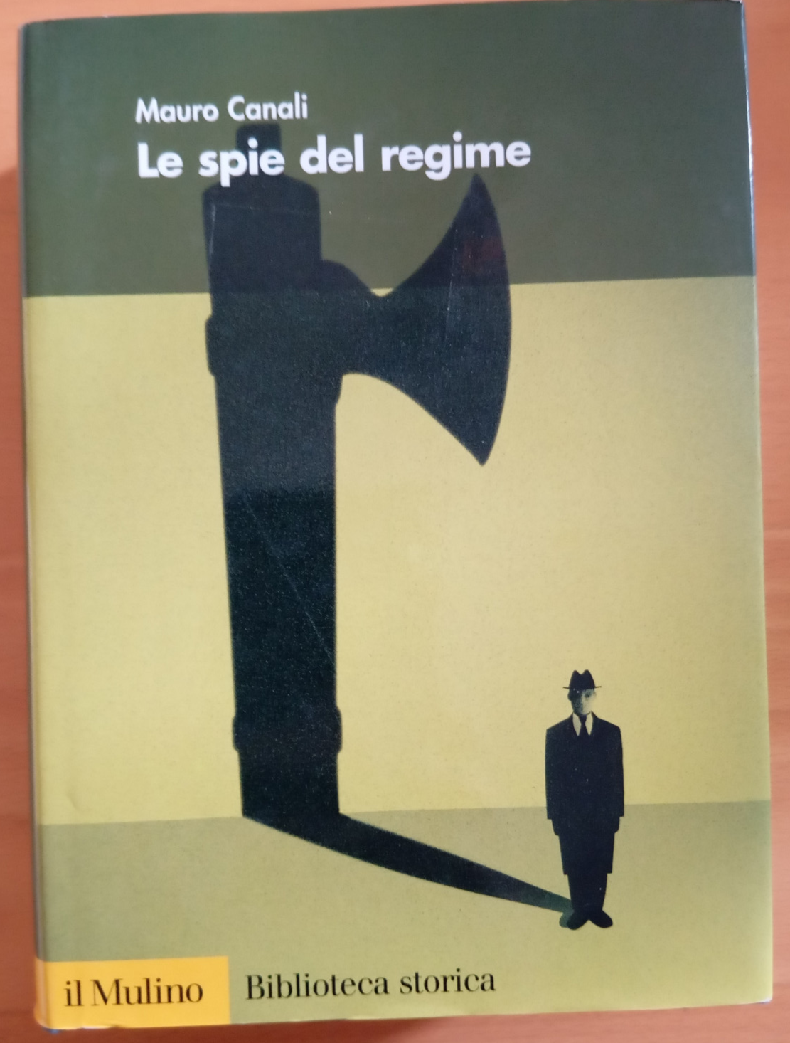 Le spie del regime, Mauro Canali, Il Mulino, 2004