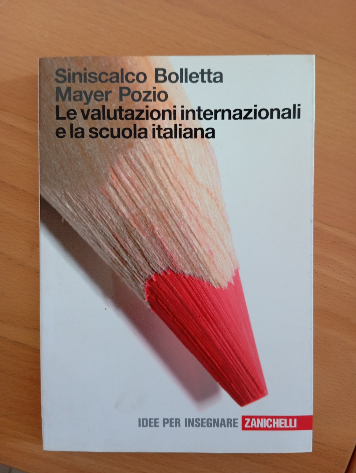 Le valutazioni internazionali e la scuola italiana, Zanichelli, 2008