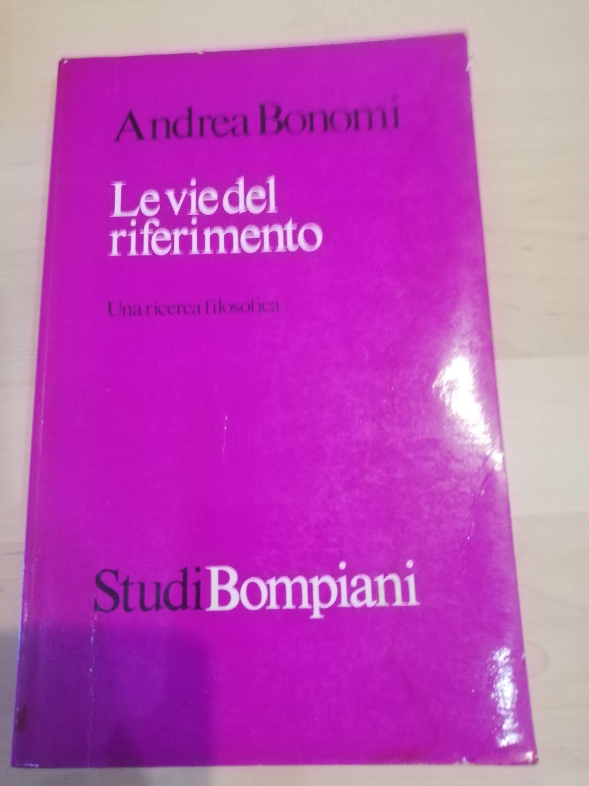 Le vie del riferimento. Una ricerca filosofica, Aldo Bonomi, Bompiani, …