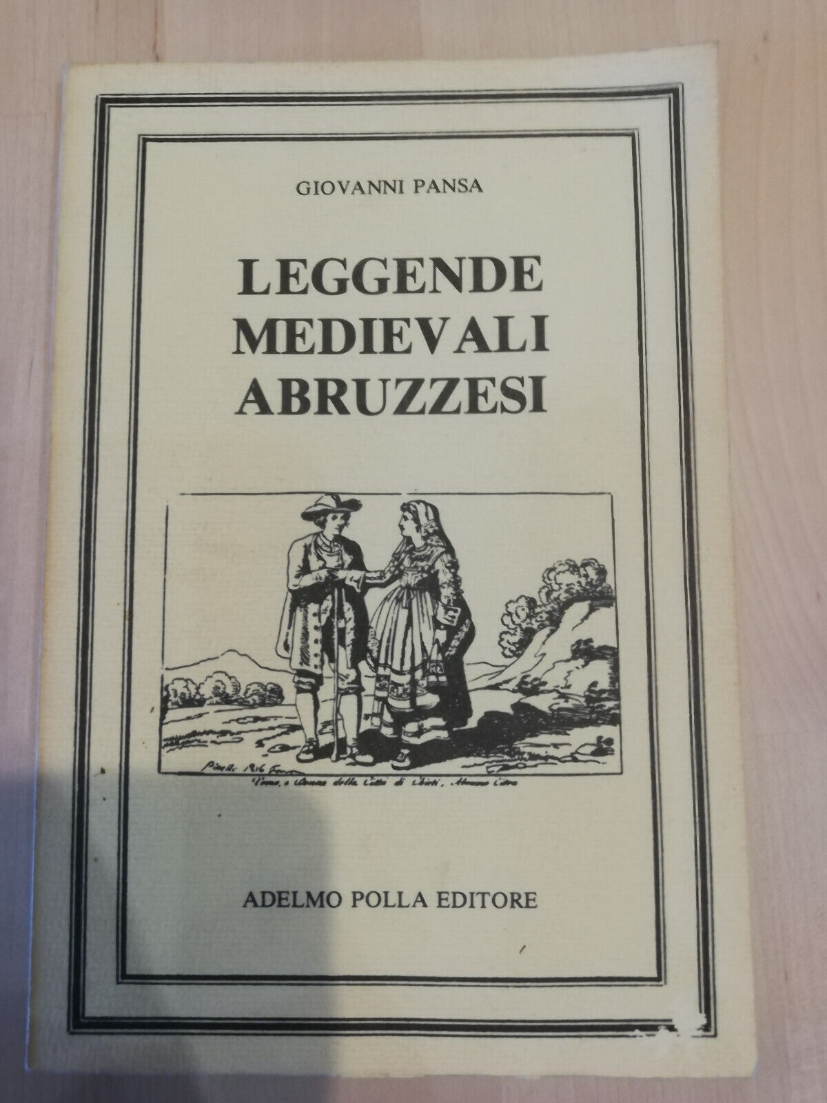 Leggende medievali abruzzesi, Giovanni Pansa, Adelmo Polla, 1988