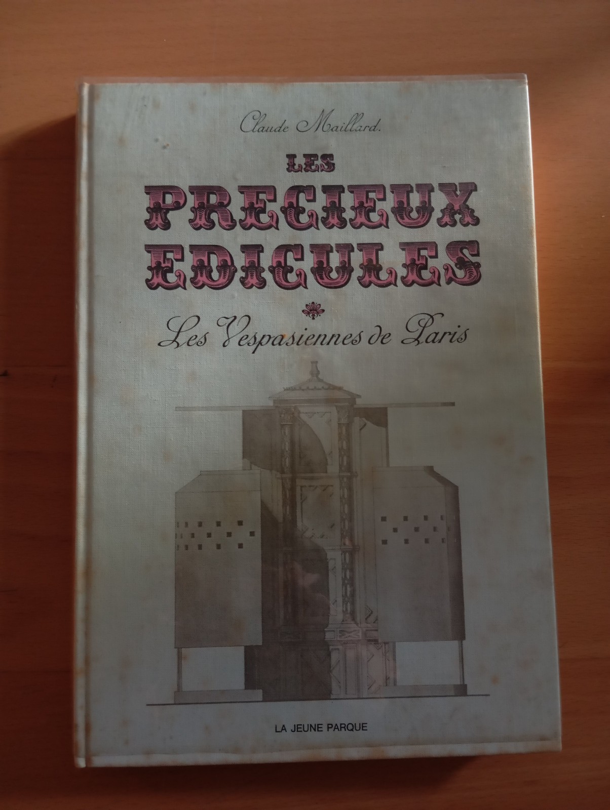 Les precieux edicules. Les vespasiennes de Paris, Claude Maillard 1967, …