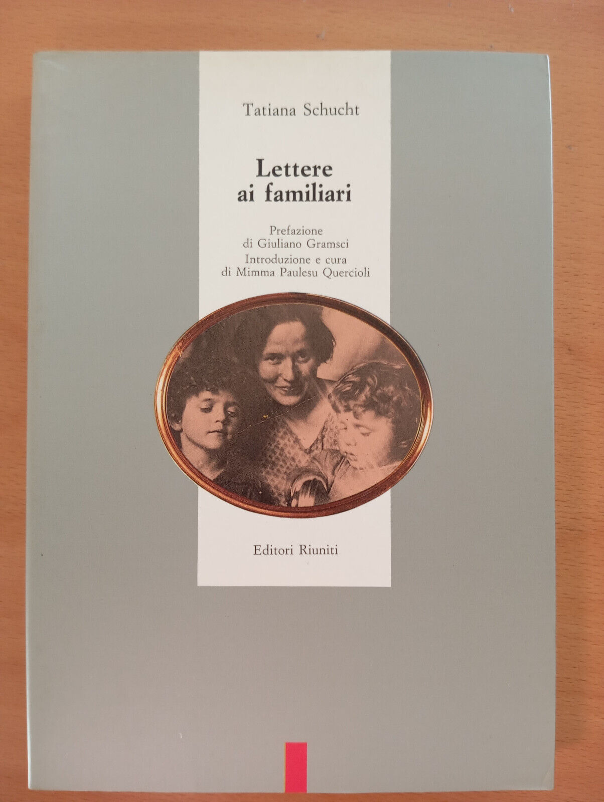 Lettere ai familiari, Tatiana Schucht, Editori Riuniti, 1991