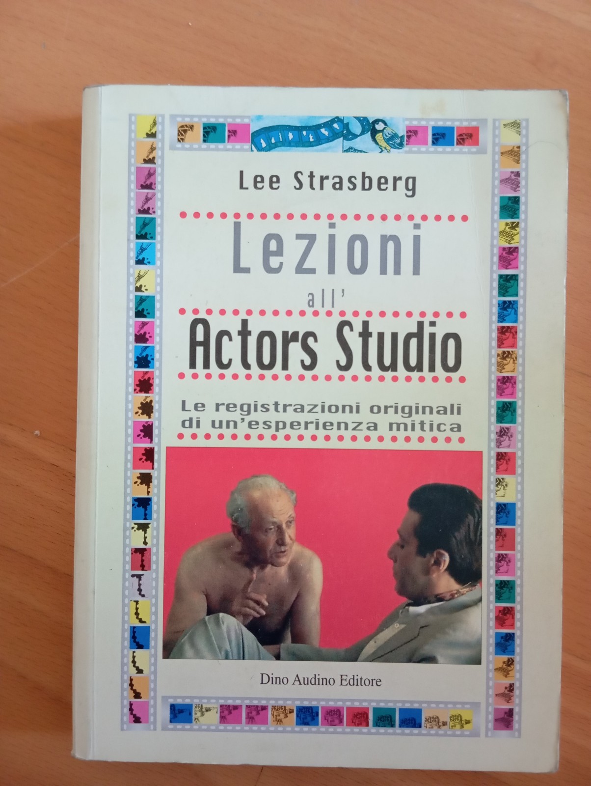Lezioni all'Actors studio, Lee Strasberg, Dino Audino, 2002