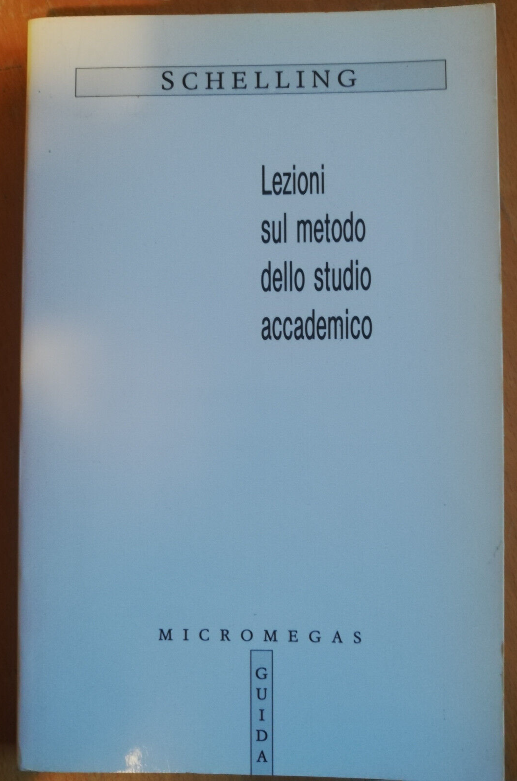 Lezioni sul metodo dello studio accademico, Schelling, 1989, Guida Micromegas