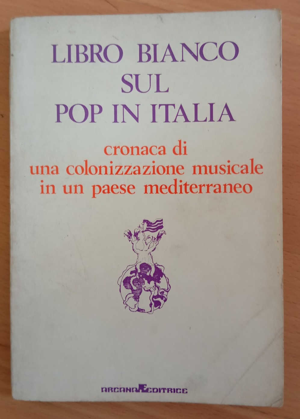 Libro bianco sul Pop in Italia. Cronaca di una colonizzazione …