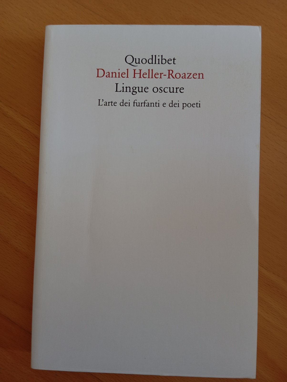 Lingue oscure. L'arte dei furfanti, Daniel Heller-Roazen, Quodlibet, 2019