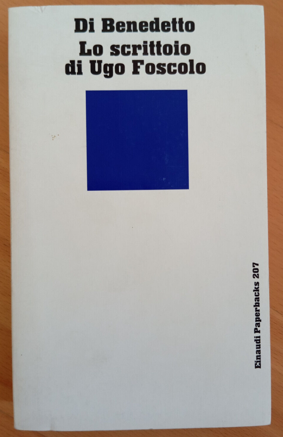 Lo scrittoio di Ugo Foscolo, Vincenzo Di Benedetto, Einaudi, 1999