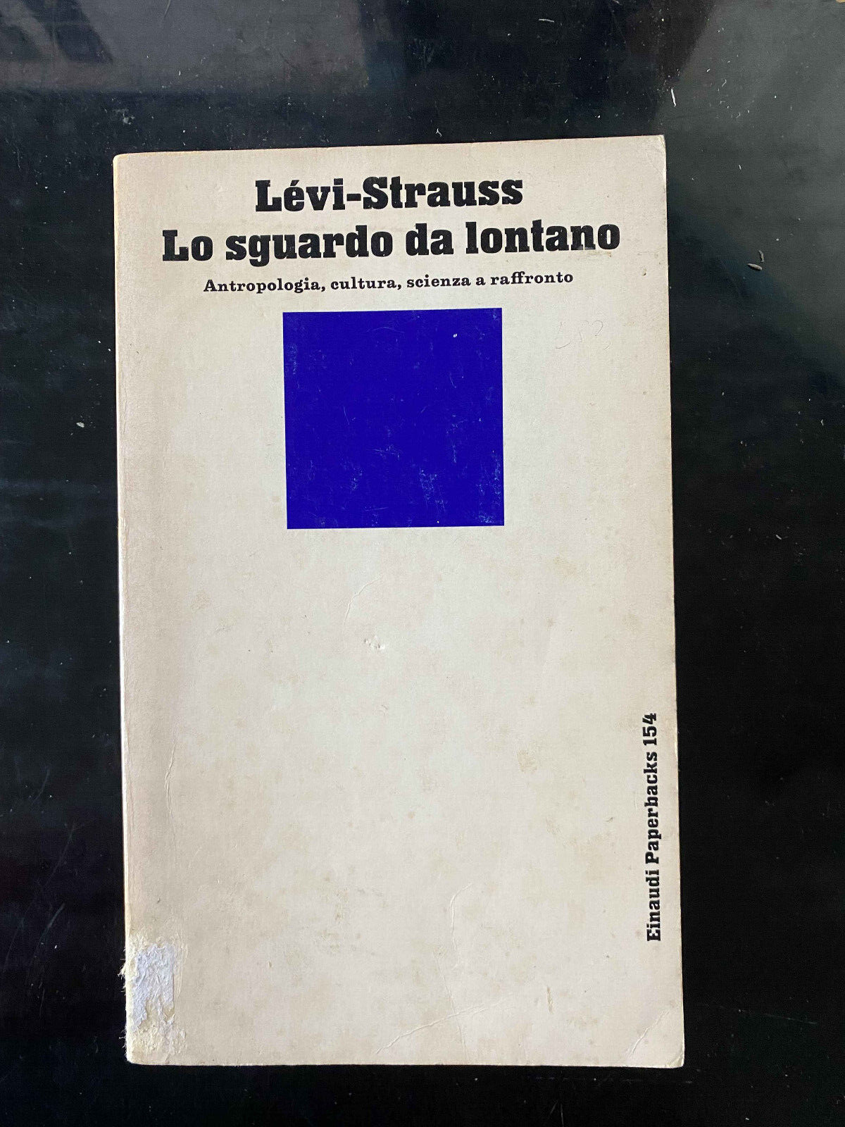 Lo sguardo da lontano, Claude Lévi-Strauss, traduzione Primo Levi, Einaudi, …