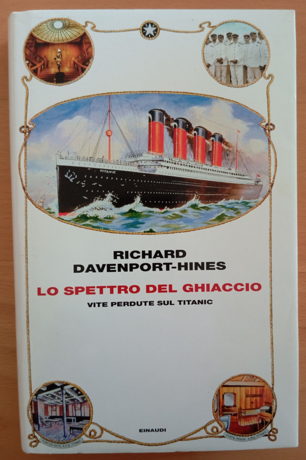 Lo spettro del ghiaccio, vite perdute sul Titanic, Einaudi, 2012, …